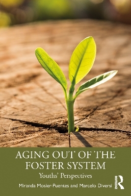 Aging Out of the Foster System - Miranda Mosier-Puentes, Marcelo Diversi