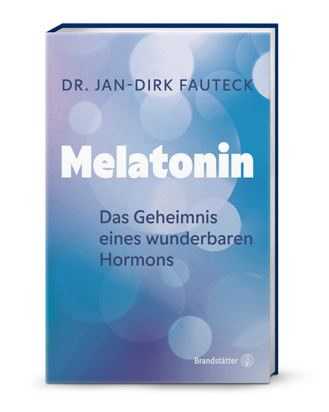 Melatonin - Dr. Jan-Dirk Fauteck