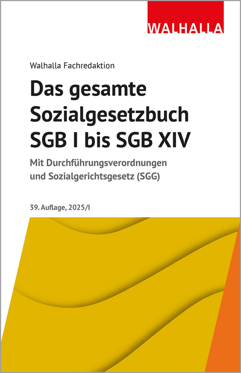 Das gesamte Sozialgesetzbuch SGB I bis SGB XIV -  Walhalla Fachredaktion