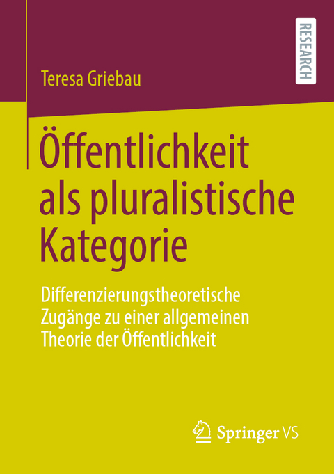 Öffentlichkeit als pluralistische Kategorie - Teresa Griebau