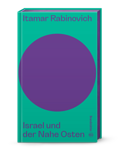 Israel und der Nahe Osten - Itamar Rabinovich