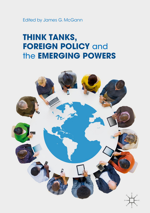 Think Tanks, Foreign Policy and the Emerging Powers - 