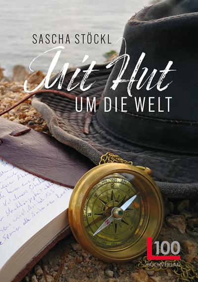 Mit Hut um die Welt - Sascha Stöckl