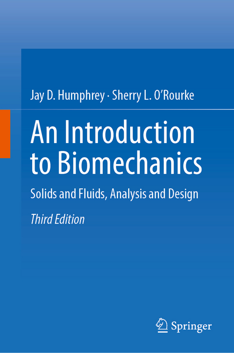 An Introduction to Biomechanics - Jay D. Humphrey, Sherry L. O’Rourke