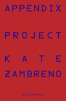 Appendix Project - Kate Zambreno