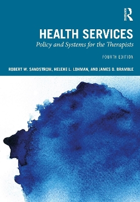 Health Services - Robert W. Sandstrom, Helene L. Lohman, James D. Bramble