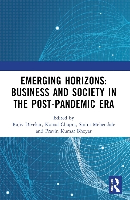 Emerging Horizons: Business and Society in the Post-Pandemic Era - 