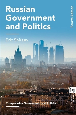 Russian Government and Politics - Eric Shiraev