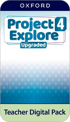 Project Explore Upgraded: Level 4: Teacher Digital Pack