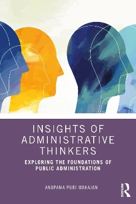 Insights of Administrative Thinkers - Anupama Puri Mahajan