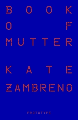 Book of Mutter - Kate Zambreno