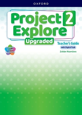 Project Explore Upgraded: Level 2: Teacher's Guide with Digital Pack