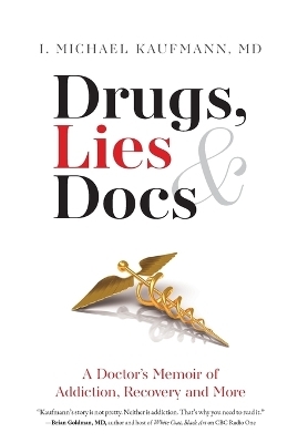 Drugs, Lies & Docs - I Michael Kaufmann