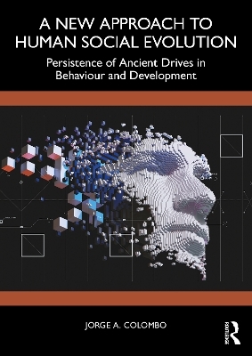 A New Approach to Human Social Evolution - Jorge A. Colombo