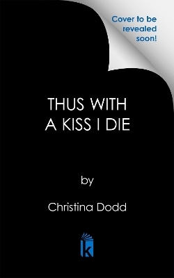 Thus with a Kiss I Die - Christina Dodd