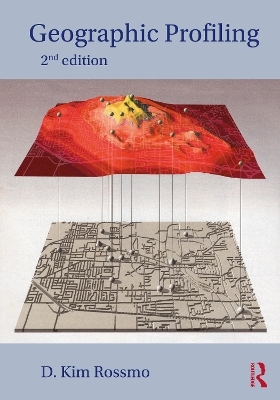 Geographic Profiling - D. Kim Rossmo