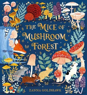 The Mice of Mushroom Forest - Zanna Goldhawk