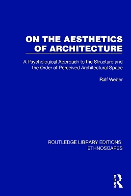 On the Aesthetics of Architecture - Ralf Weber