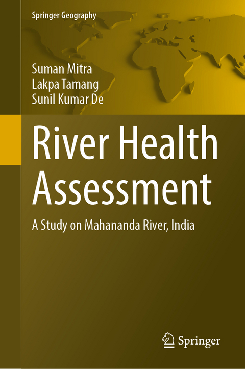 River Health Assessment - Suman Mitra, Lakpa Tamang, Sunil Kumar De