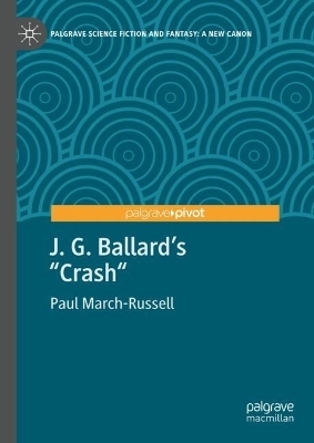 J. G. Ballard's "Crash" - Paul March-Russell