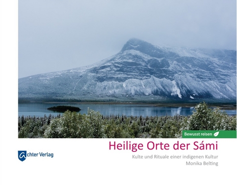 Heilige Orte der Sámi - Monika Belting