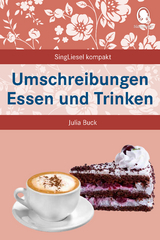 Umschreibungen Essen und Trinken - Julia Buck