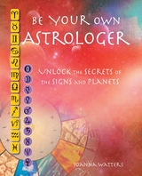 Be Your Own Astrologer - Joanna Watters