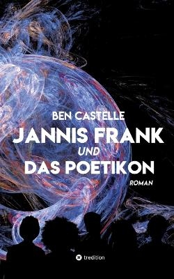 Jannis Frank und Das Poetikon - Ben Castelle