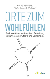 Orte zum Wohlfühlen - Harald Heinrichs, Pia Redenius, Daniel Hoernemann