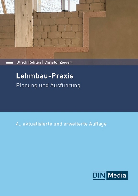 Lehmbau-Praxis - Ulrich Röhlen, Christof Ziegert