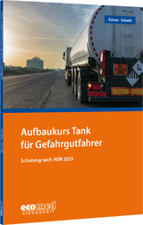 Aufbaukurs Tank für Gefahrgutfahrer - Bütow, Torsten; Sabath, Uta