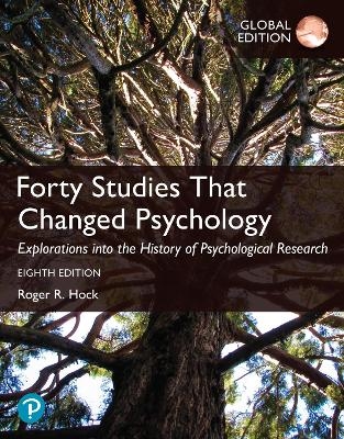 Forty Studies that Changed Psychology, Global Edition - Roger Hock