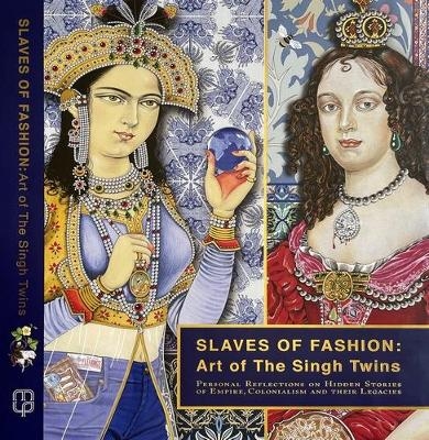 Slaves of Fashion: Art of the Singh Twins -  The Singh Twins