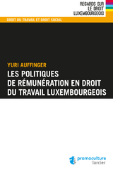 Les politiques de rémunération en droit du travail luxembourgeois -  Yuri Auffinger