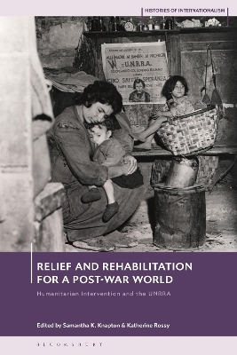 Relief and Rehabilitation for a Post-war World - 