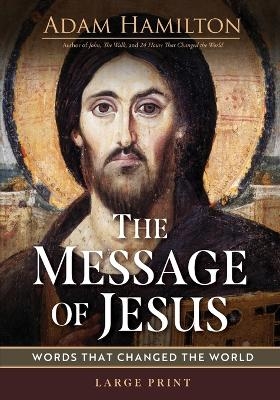 Message of Jesus, The - Adam Hamilton