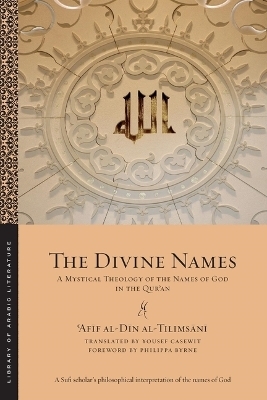 The Divine Names - ʿAfīf al-Dīn al-Tilimsānī