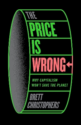 The Price is Wrong - Brett Christophers