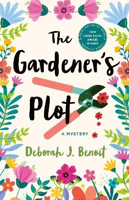 The Gardener's Plot - Deborah J. Benoit