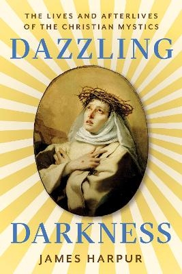 Dazzling Darkness - James Harpur