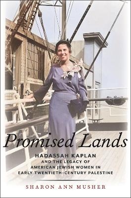 Promised Lands - Sharon Ann Musher