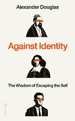 Against Identity - Alexander Douglas