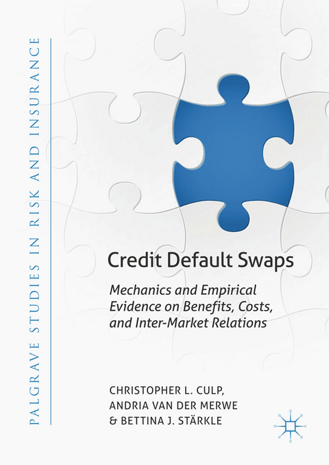 Credit Default Swaps -  Christopher L. Culp,  Andria van der Merwe,  Bettina J. Stärkle