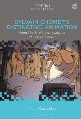 Sylvain Chomet’s Distinctive Animation - Maria Katsaridou