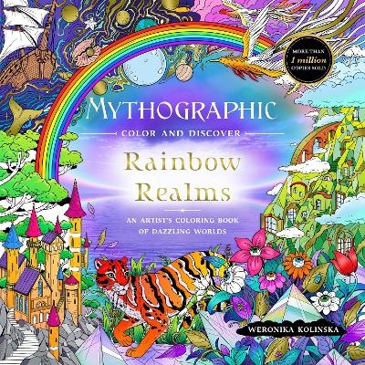 Mythographic Color and Discover: Rainbow Realms - Weronika Kolinska