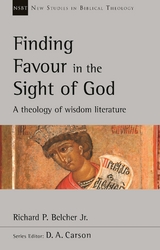 Finding Favour in the Sight of God - Richard P. Belcher