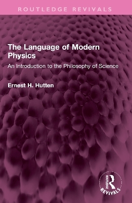 The Language of Modern Physics - Ernest H. Hutten