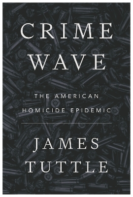 Crime Wave - James Tuttle