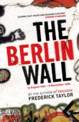 The Berlin Wall - Taylor, Frederick