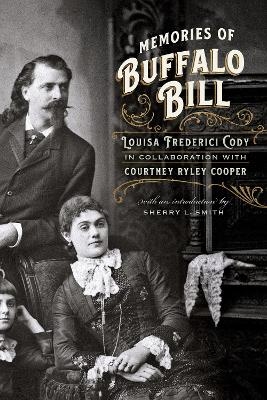 Memories of Buffalo Bill - Louisa Frederici Cody